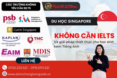 DU HỌC SINGAPORE KHÔNG CẦN IELTS & GIẢI PHÁP THIẾT THỰC CHO HỌC SINH KÉM TIẾNG ANH