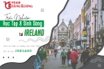DU HỌC IRELAND - CHIA SẺ THẬT TỪ NHỮNG CỰU SINH VIÊN VỀ TRẢI NGHIỆM HỌC TẬP VÀ SINH SỐNG DU HỌC IRELAND - CHIA SẺ THẬT TỪ NHỮNG CỰU SINH VIÊN VỀ TRẢI NGHIỆM HỌC TẬP VÀ SINH SỐNG