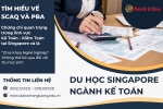 SCAQ VÀ PBA TRONG NGÀNH KẾ TOÁN – KIỂM TOÁN TẠI SINGAPORE: “CHÌA KHÓA NGHỀ NGHIỆP” KHÔNG THỂ BỎ QUA ĐỐI VỚI DU HỌC SINH SCAQ VÀ PBA TRONG NGÀNH KẾ TOÁN – KIỂM TOÁN TẠI SINGAPORE: “CHÌA KHÓA NGHỀ NGHIỆP” KHÔNG THỂ BỎ QUA ĐỐI VỚI DU HỌC SINH