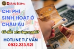 CHI PHÍ SINH HOẠT Ở CHÂU ÂU – ĐẮT HAY KHÔNG CÓ NHƯ BẠN NGHĨ? CHI PHÍ SINH HOẠT Ở CHÂU ÂU – ĐẮT HAY KHÔNG CÓ NHƯ BẠN NGHĨ?